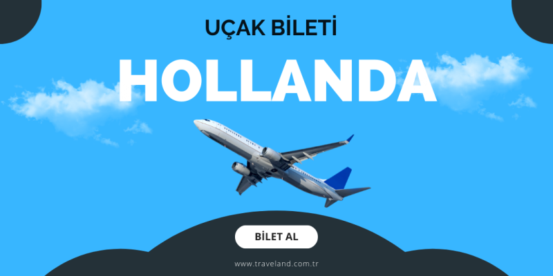 Hollanda Uçak Bileti